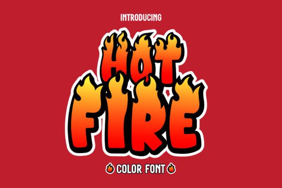 Hot Fire: A Bold Color Fonts Statement
