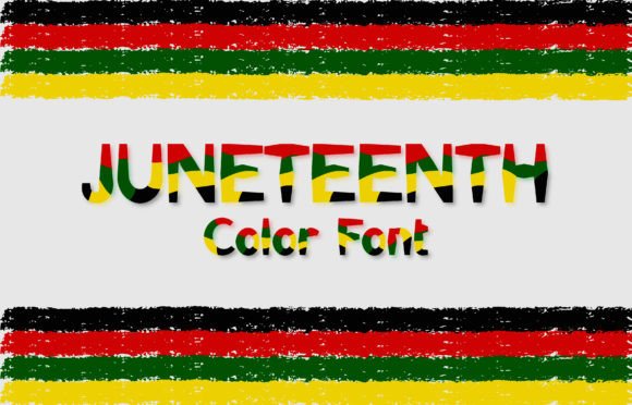 Juneteenth Fonts: A Color Fonts Review for Publishers