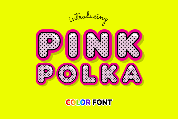Pink Polka: A Playful Color Fonts Asset for Local Branding